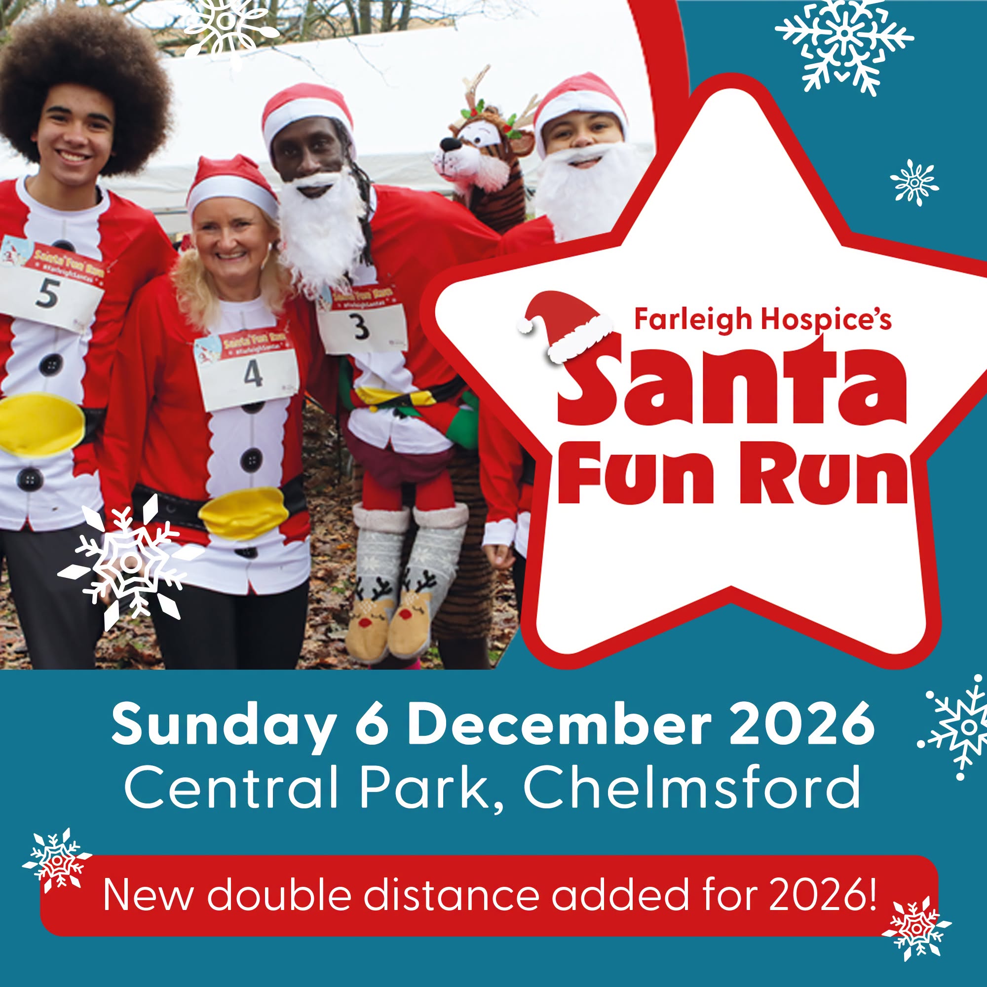 Farleigh Hospice’s Santa Fun Run, Sunday 6 December 2026, Central Park, Chelmsford. New double distance added for 2026! Four smiling people in Santa costumes with race numbers, and a person in a reindeer costume, pose together.